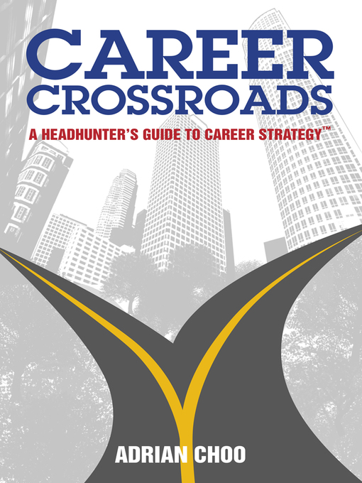 Title details for Career Crossroads by Adrian Choo - Available